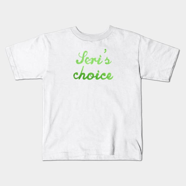 Seri's choice Kids T-Shirt by tepudesigns